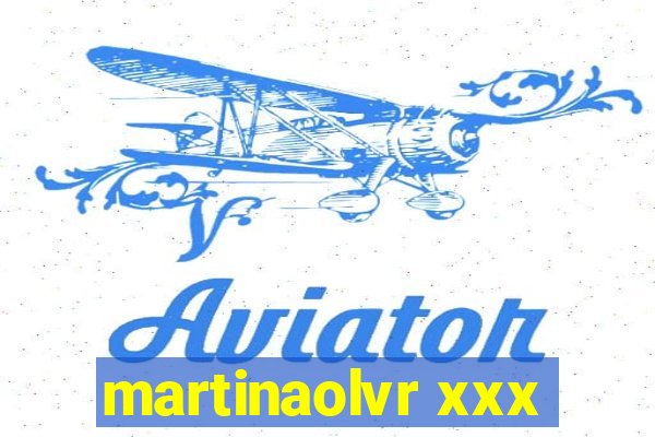 martinaolvr xxx