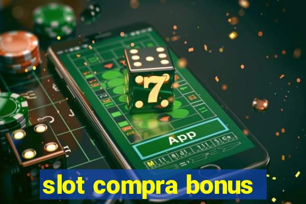 slot compra bonus