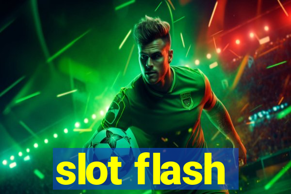 slot flash