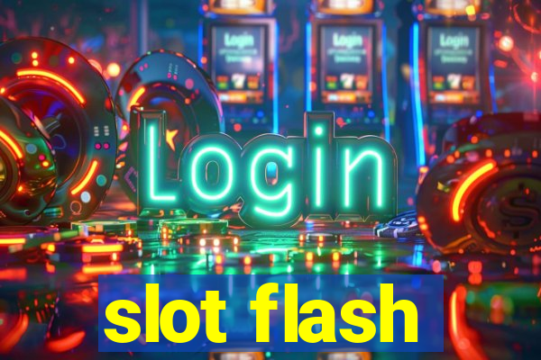 slot flash