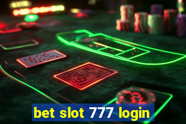 bet slot 777 login