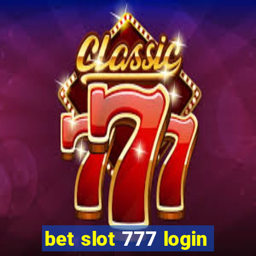 bet slot 777 login