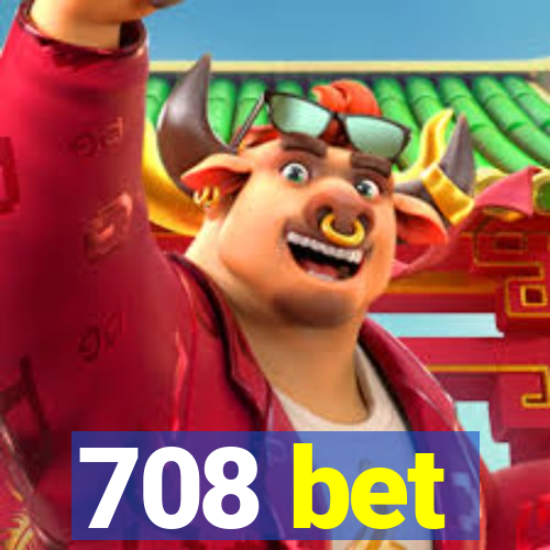 708 bet