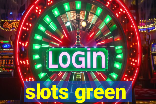 slots green