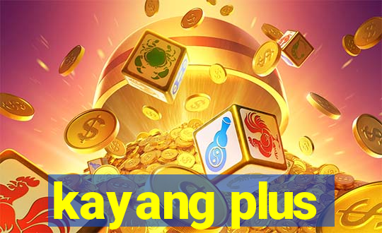 kayang plus