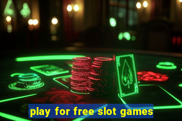 play for free slot games