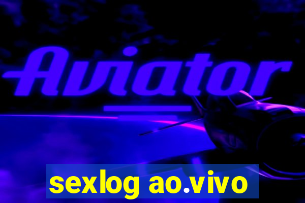 sexlog ao.vivo