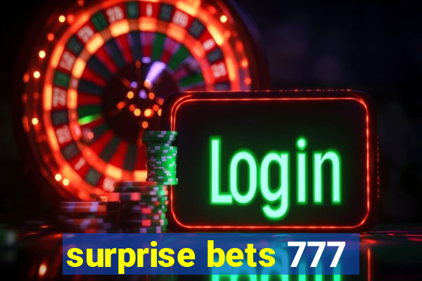 surprise bets 777