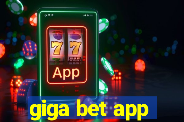 giga bet app