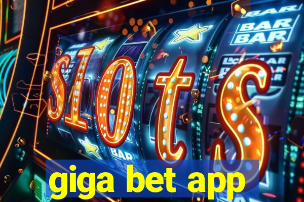 giga bet app