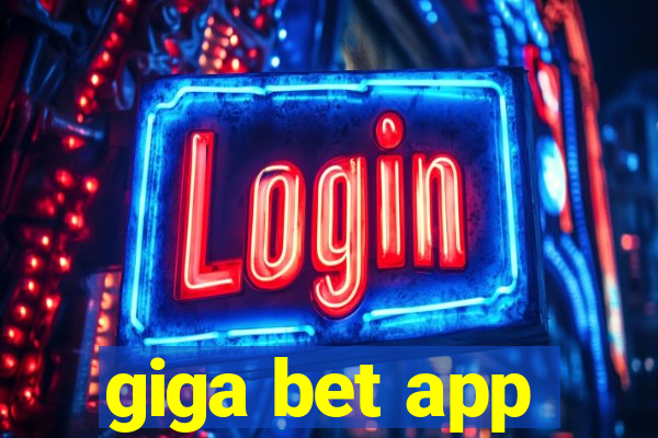 giga bet app