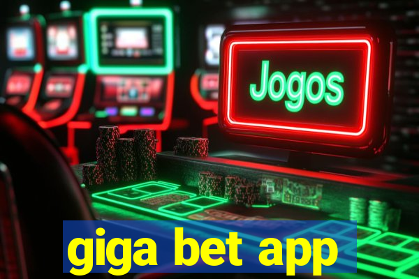 giga bet app