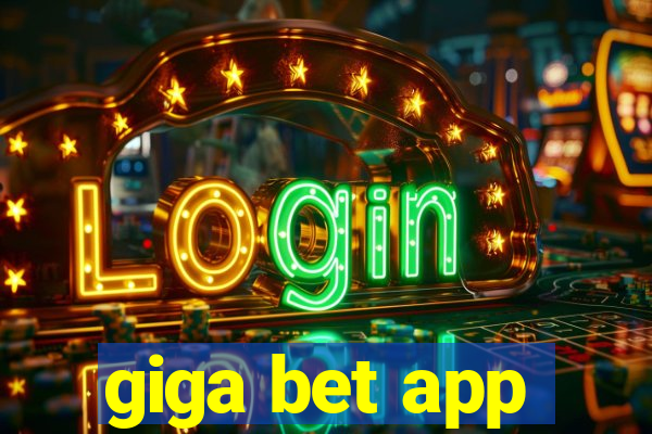 giga bet app