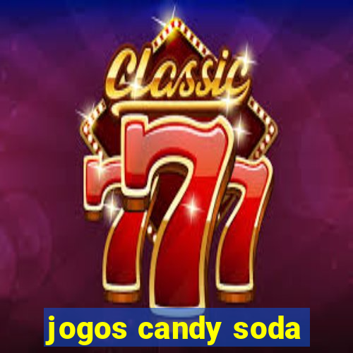 jogos candy soda