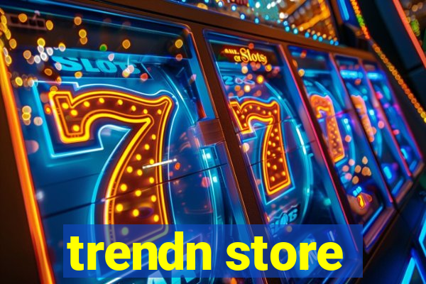 trendn store