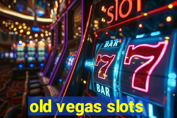 old vegas slots