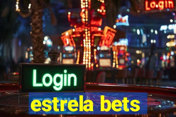 estrela bets