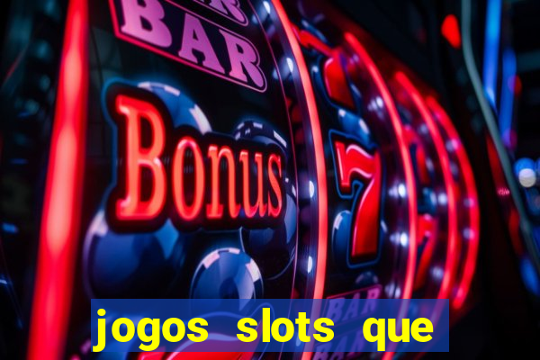 jogos slots que pagam dinheiro de verdade