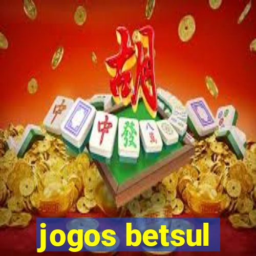 jogos betsul