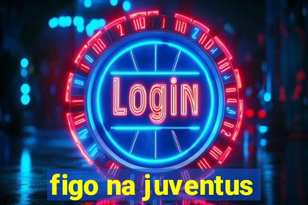 figo na juventus