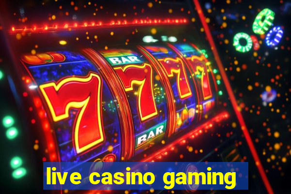 live casino gaming