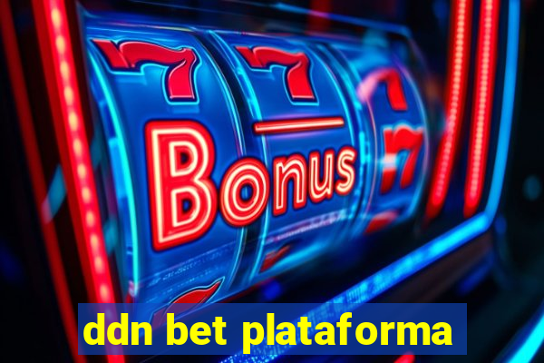 ddn bet plataforma