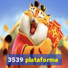 3539 plataforma