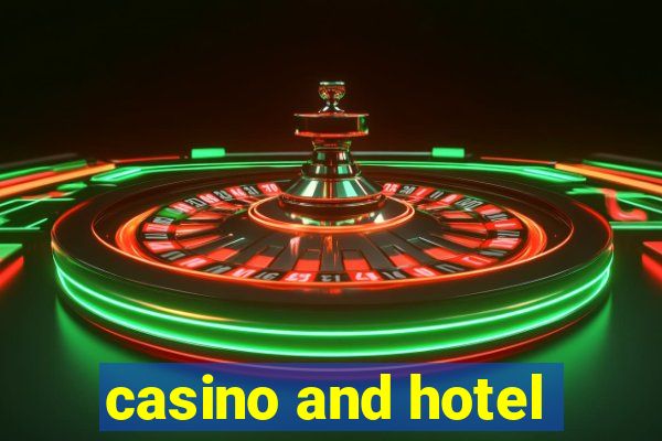 casino and hotel