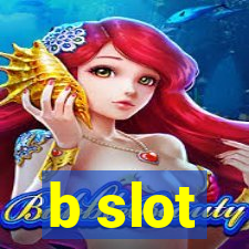 b slot