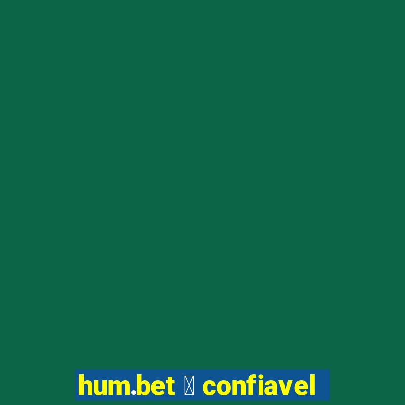 hum.bet 茅 confiavel