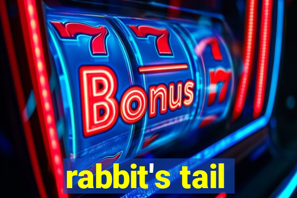 rabbit's tail