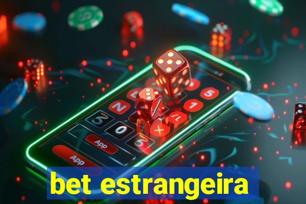 bet estrangeira