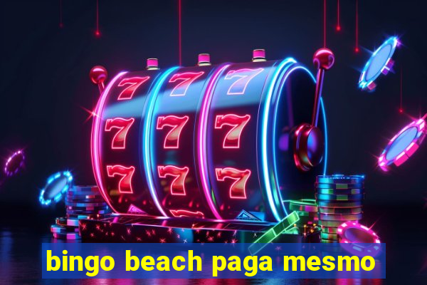 bingo beach paga mesmo