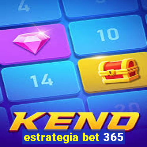 estrategia bet 365