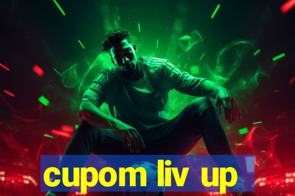 cupom liv up