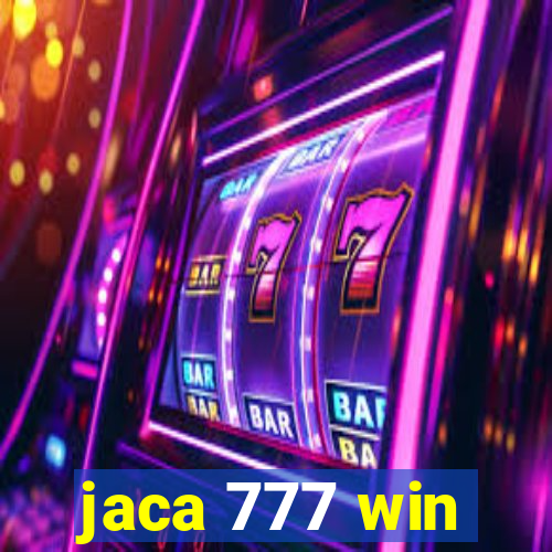 jaca 777 win