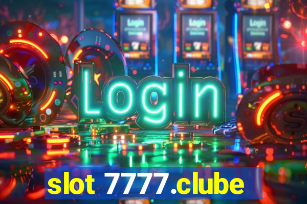 slot 7777.clube