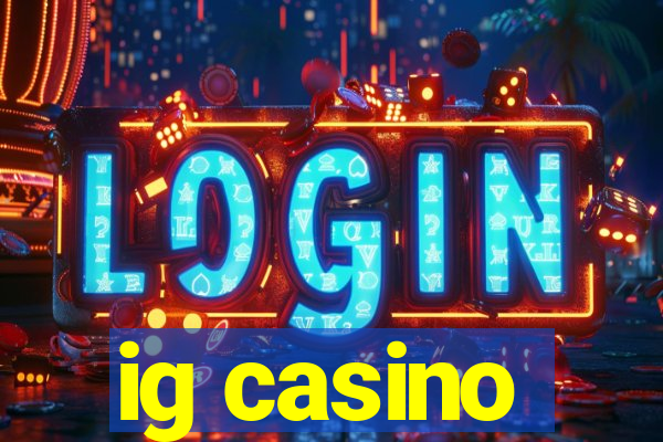 ig casino