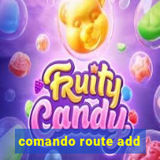 comando route add