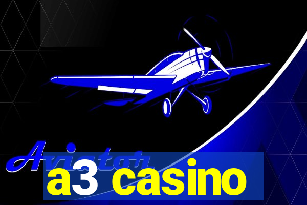 a3 casino