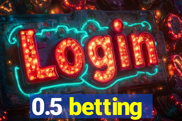 0.5 betting