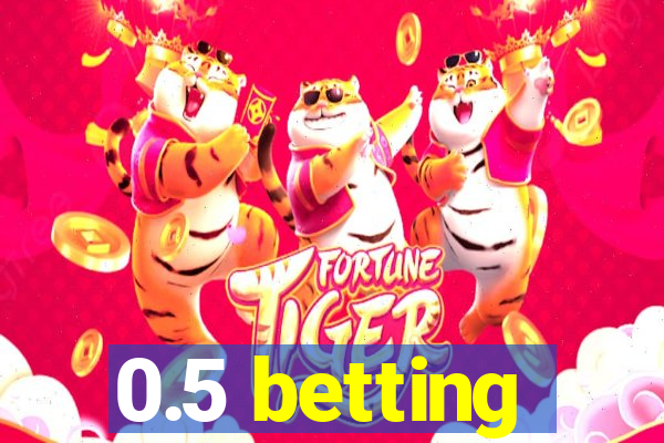 0.5 betting