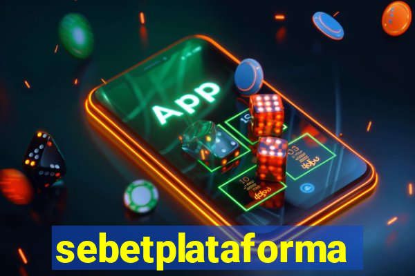 sebetplataforma