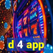 d 4 app