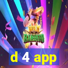 d 4 app