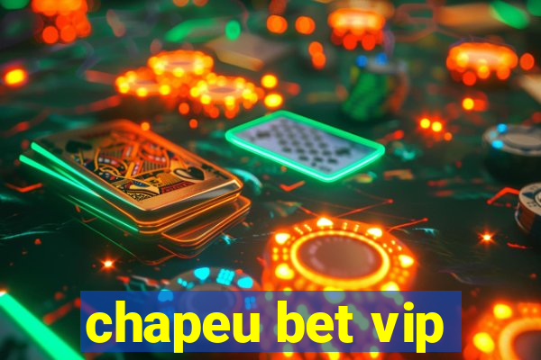 chapeu bet vip