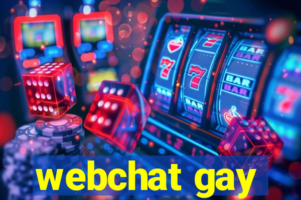 webchat gay