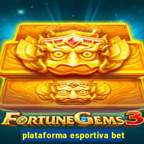 plataforma esportiva bet