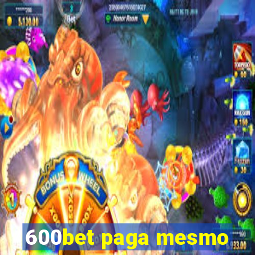 600bet paga mesmo