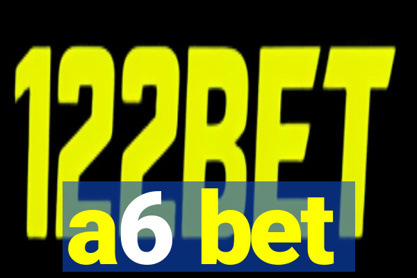 a6 bet